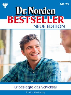 cover image of Dr. Norden Bestseller – Neue Edition 23 – Arztroman